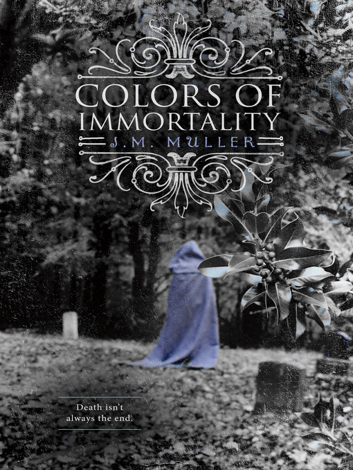 Title details for Colors of Immortality by J.M. Muller - Available